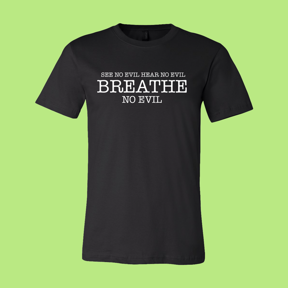 Breathe No Evil (Black T-Shirt)
