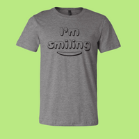 I'm Smiling (Grey T-Shirt)